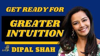 Get Ready for Greater Intuition with Dipal Shah (and Brad Yates)