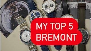 MY TOP 5 BREMONT WATCHES