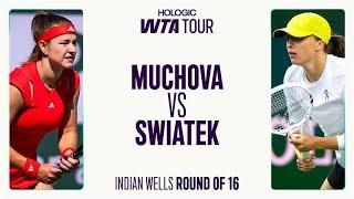 Karolina Muchova vs. Iga Swiatek 2025 Indian Wells Round Of 16| WTA Match Highlights