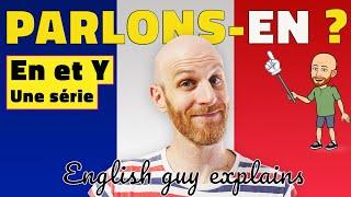 English guy explains how to understand EN in French - EN and Y in French pronoun series