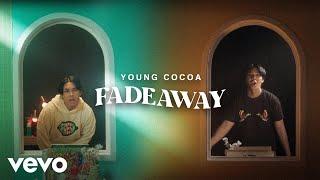 Young Cocoa - Fadeaway (Official Music Video)