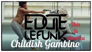 Childish Gambino - This Is America (Eddie Le Funk Remix)