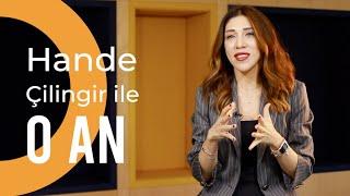 Insider CEO'su Hande Çilingir ile O An | Girişimci ile O An