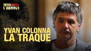 Faites entrer l'accusé : Yvan Colonna, la traque