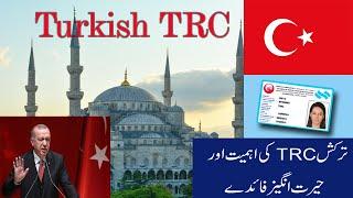 Turkish TRC || Benefits Of Turkey TRC || Importance Of Turkish TRC || Work Permit,Business after TRC