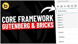 Core Framework + Gutenberg + Bricks = Design Consistency!