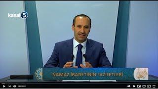 İSLAMİ BAKIŞ Namaz İbadetinin Faziletleri 10.06.2017