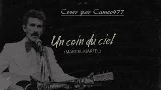 Un coin du ciel Marcel Martel - Cover par Cameo477