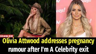 Olivia Attwood addresses pregnancy rumour after I'm A Celebrity exit