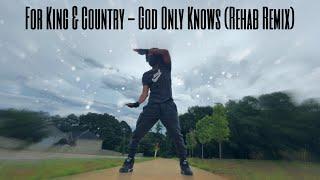 IGID ( For King & Country - God only knows { Rehab remix }