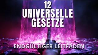 Die 12 universellen Gesetze ERKLÄRT und wie man sie ANWENDET