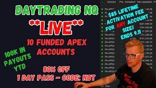 **LIVE** DAY TRADING - TRADING FUNDED ACCOUNTS, APEX TRADER FUNDING - CODE NBT