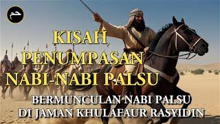 Kisah Penumpasan Nabi Nabi Palsu