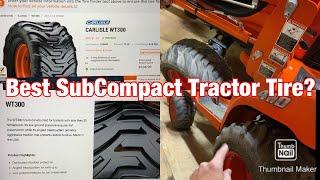 The CHEAPEST/BEST Sub Compact tractor tire! -Carlisle WT300 (Kubota BX)