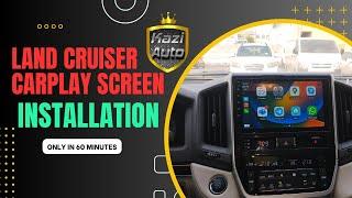 LAND CRUISER ANDROID SCREEN WITH APPLE CARPLAY INSTALLATION | KAZI AUTO |