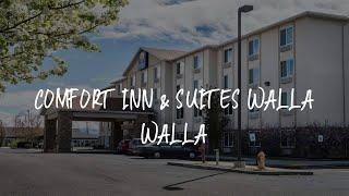 Comfort Inn & Suites Walla Walla Review - Walla Walla , United States of America