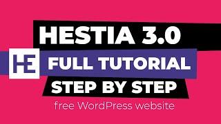 Hestia 3.0 Full Tutorial and Demo Step By Step (Free WordPress Theme)