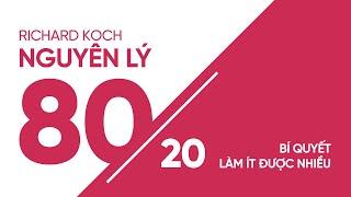 [Sách Nói] Nguyên Lý 80/20 - Bí Quyết Làm Ít Được Nhiều - Chương 1 | Richard Koch