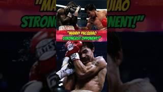 Who's Manny Pacquiao STRONGEST Opponent⁉️ #mannypacquiao #shorts