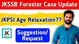 JKSSB Forester Case Update | JKPSI Age Relaxation ????