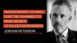 12 Rules For Business: Jordan Peterson's Business Advice