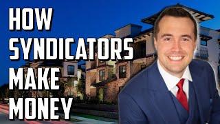 How Apartment Syndicators Make Money (Multifamily Real Estate Investing)