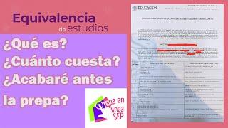 LA EQUIVALENCIA DE ESTUDIOS DE PREPA EN LINEA SEP EXPLICADA