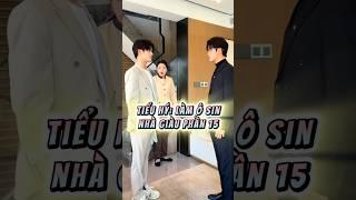 Tiểu Hý: Làm Ô Sin Nhà Giàu Phần 15.