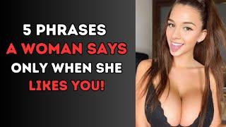 5 PHRASES A WOMAN SAYS WHEN SHE LIKES YOU! | Stoicism