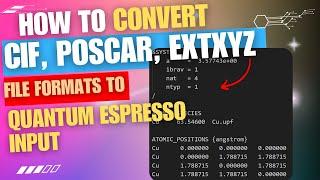 How to Create QUANTUM ESPRESSO Input Files from POSCAR, CIF, extXYZ Files? [TUTORIAL]