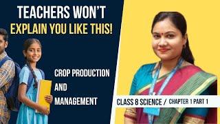 Crop Production and Management | Class 8 Science Chapter 1 | Part 1