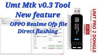 UMTv2/UMTPro UltimateMTK v0.3 New Update 2023 / oppo realme ofp flashing tool