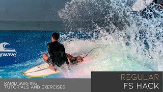 FS Hack Regular  - Rapid Surf Tutorial - Durbi Castillo