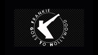 Frankie Goes To Hollywood - Maximum Joy (From The Diamond Mine To The Factory)