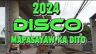  NEW BAGONG DISCO 2024 MAPASAYAW KA DITO @BandidongHamog