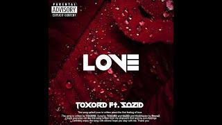 TOXORD - LOVE ft. SAZID (Official Audio) || WHAT IS L |V-1| 2022