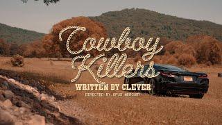 Clever  - Cowboy Killers [Official Music Video]