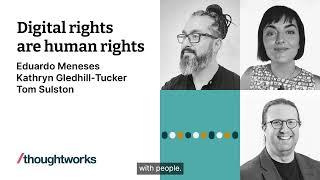 Digital rights are human rights — Talking Tech and Social Change