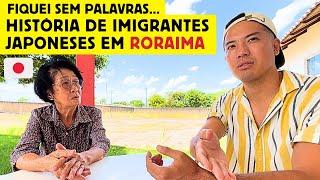 Fiquei sem palavras ao saber da história dos imigrantes japoneses em Roraima