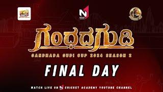 GANDHADA GUDI CUP 2024 || SEASON 2 || FINAL DAY ||  LIVE FROM MAHALAKSHMI LAYOUT