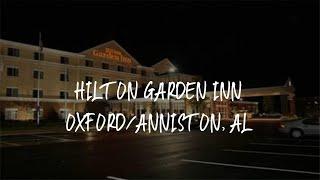 Hilton Garden Inn Oxford/Anniston, AL Review - Oxford , United States of America