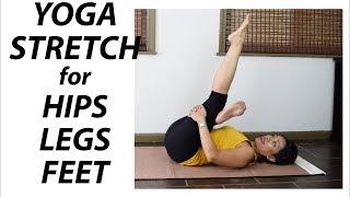 Yoga Stretch for Hips, Legs, and Feet - 20 Minutes