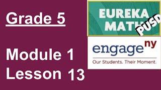 Eureka Math Grade 5 Module 1 Lesson 13