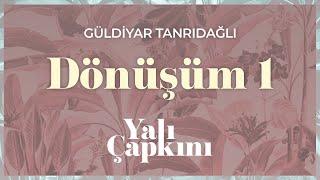 Dönüşüm 1 (Yalı Çapkını Original Soundtrack Vol.2) - Güldiyar Tanrıdağlı