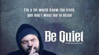 King Magnetic "Be Quiet" (Vinnie Paz Diss)