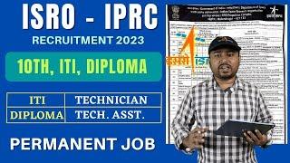 ISRO (IPRC) Recruitment 2023 Technician- B, Tech. Asst. ITI, Diploma permanent job