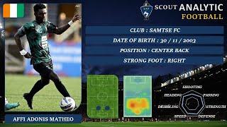 AFFI ADONIS MATHEO (2024 - 2025) (CENTER BACK - SAMTSE FC)