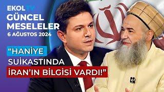 Güncel Meseleler | Ekol TV | 6 Ağustos 2024