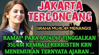 JAKARTA GEMPAR ! PARA MU4L4F RAMAI² KEMBALI KE KRISTENAN TINGGALKAN 35L4M GRAHA MU4L4F DI PERMALUKAN