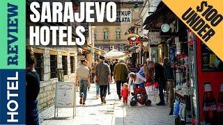 Sarajevo: Best Hotel In Sarajevo [Under $100] (2022)